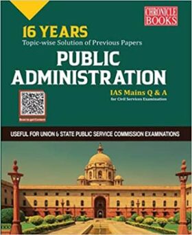 16 Years Topic Wise Previous Papers Public Administration IAS Mains Q&A 2021 Chronicle Book
