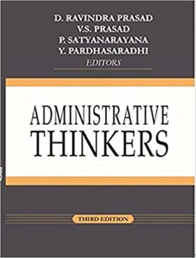 Administrative Thinkers D.Ravindra Prasad V.S Prasad P. Satyanarayana Y.Paradhasaradhi