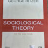 George Ritzer Sociology Theory Fifth Edition