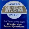 IAS (PRE) General Studies Paper-1 -26 Years (1995-2020) Chapterwise Solved Questions